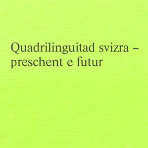 Quadrilinguitad en la politica ed en l'administraziun federala