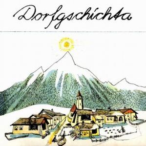 «Dorfgschichta»